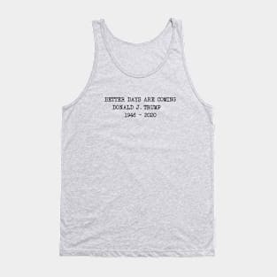 Better Days Are Coming Tank Top